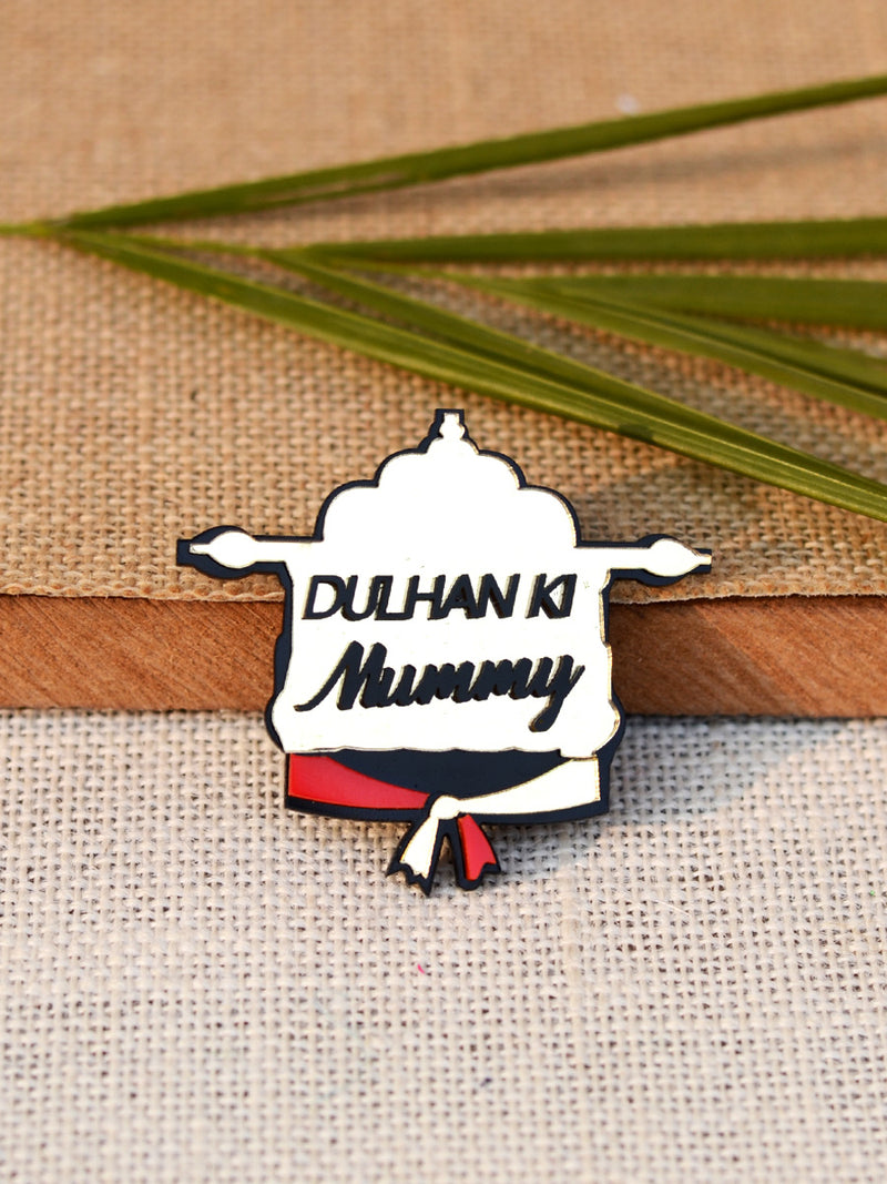 Dulhan Ki Mummy Brooch, a handmade statement brooch from our wide range of quirky wedding collection for women.